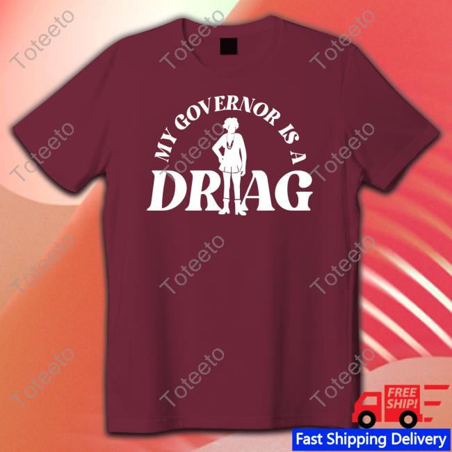 Governor Lee Is A Drag shirt
