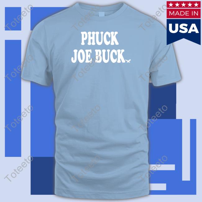 "Phuck Joe Buck" Birds Shirt